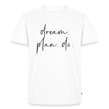 Dream Plan Do - Men's Premium Organic T-Shirt - white - Front - Nico (187cm)
