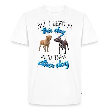 Labrador Tout ce dont j’ai besoin, c’est de ce chien et de cet autre chien - T-shirt Premium bio Homme - blanc - Devant - Nico (187cm)