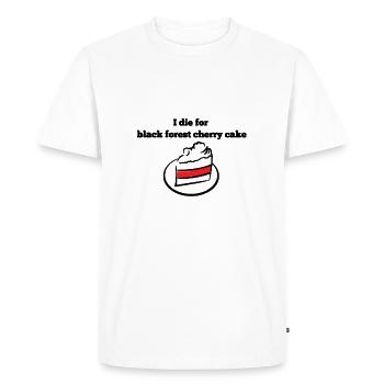 I'm dying for Black Forest cake - black - Men's Premium Organic T-Shirt - white - Front - Nico (187cm)