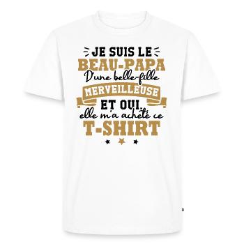 Beau papa d une belle fille merveilleuse - T-shirt Premium bio Homme - blanc - Devant - Nico (187cm)
