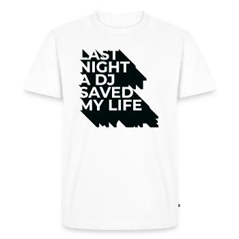 Last night a dj saved my life - Men's Premium Organic T-Shirt - white - Front - Nico (187cm)