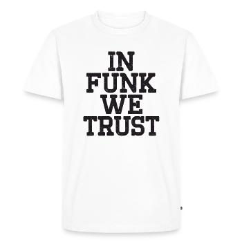 In Funk we trust - Men's Premium Organic T-Shirt - white - Front - Nico (187cm)
