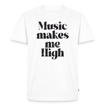 Music makes me high Music saying - Men's Premium Organic T-Shirt - white - Front - Nico (187cm)