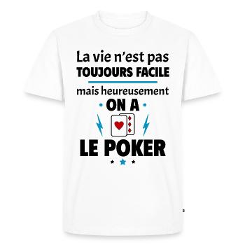 La vie n'est pas toujours facile, poker - T-shirt Premium bio Homme - blanc - Devant - Nico (187cm)