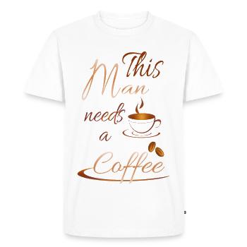 This Man needs a coffee - Men's Premium Organic T-Shirt - white - Front - Nico (187cm)
