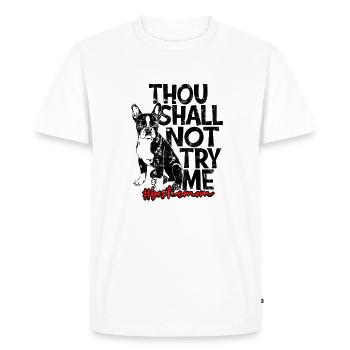 Thou shall not try me Bostie mom - purebred dog - Men's Premium Organic T-Shirt - white - Front - Nico (187cm)