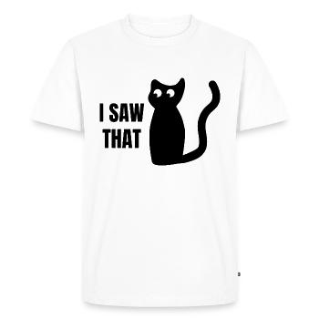Cat I SAW THAT Educator Teacher Mother Father Fun - Men's Premium Organic T-Shirt - white - Front - Nico (187cm)