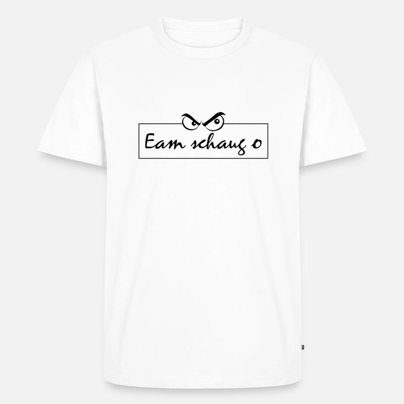 Eam schaug o - Männer Premium Bio T-Shirt - Weiß