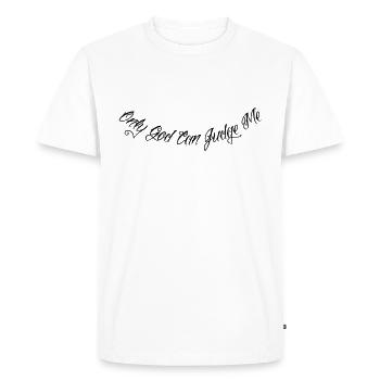 Only God Can Judge Me - Men's Premium Organic T-Shirt - white - Front - Nico (187cm)