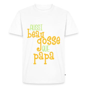 Aussi beau gosse que papa - T-shirt Premium bio Homme - blanc - Devant - Nico (187cm)