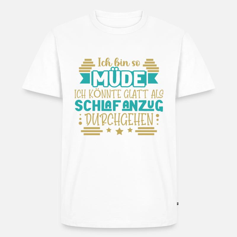 Ich bin so müde - Männer Premium Bio T-Shirt - Weiß