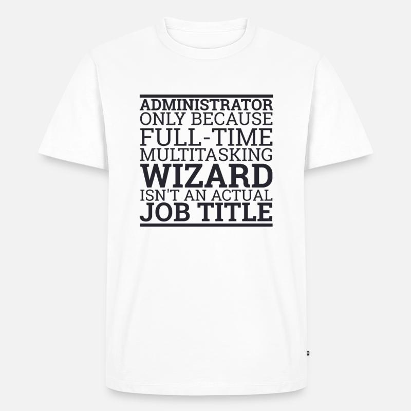 "Administrator Wizard | Admin" - Männer Premium Bio T-Shirt - Weiß