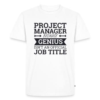 "Project Manager Genius" | "Project Manager" - Men's Premium Organic T-Shirt - white - Front - Nico (187cm)