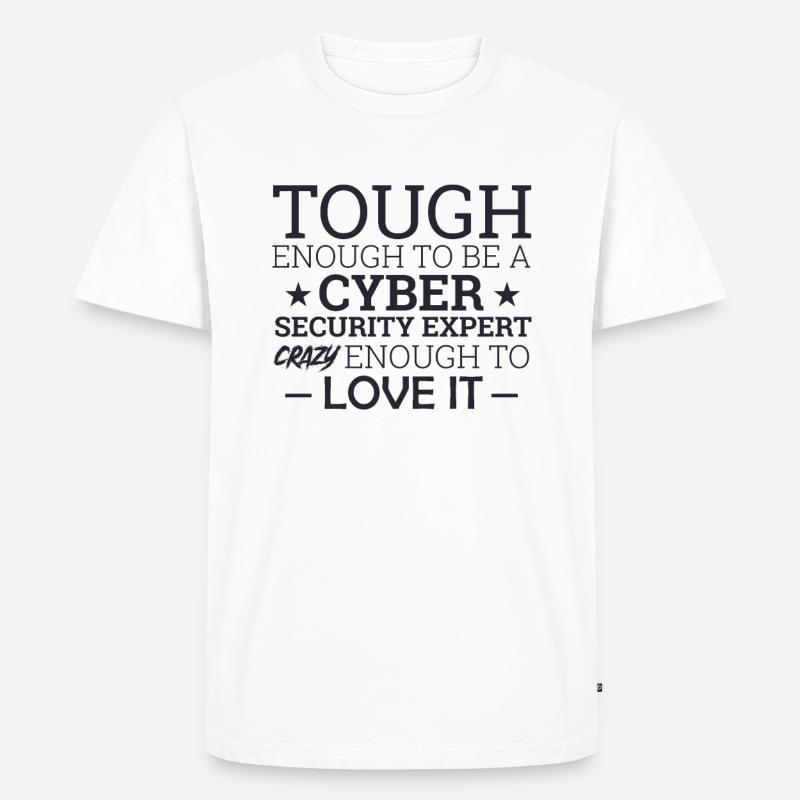 "Cyber Security Expert Crazy | Hacker" - Männer Premium Bio T-Shirt - Weiß
