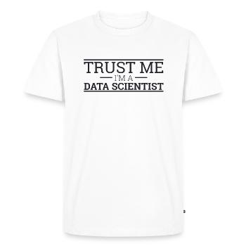 « Data Scientist Trust Me | Data Scientist » - T-shirt Premium bio Homme - blanc - Devant - Nico (187cm)