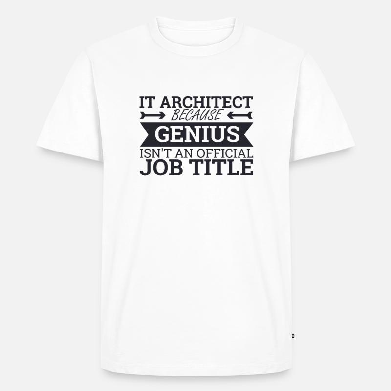 "IT-Architect Genius | IT-Architektur" - Männer Premium Bio T-Shirt - Weiß