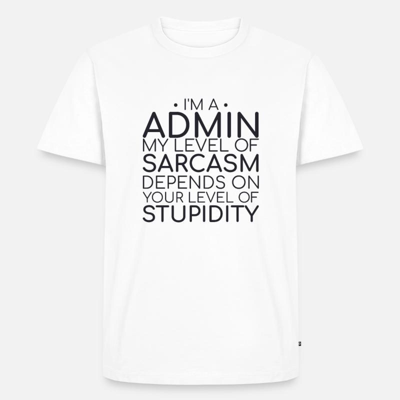 "Admin Sarcasm | Admin" - Men's Premium Organic T-Shirt - white