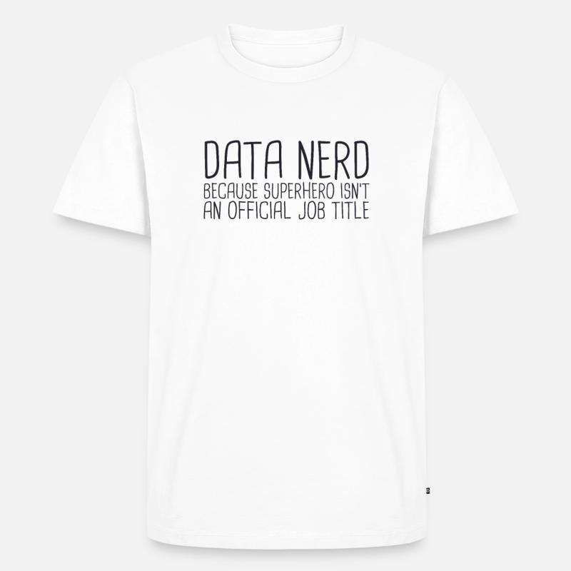 « Data Nerd Superhero | Science des données » - T-shirt Premium bio Homme - blanc