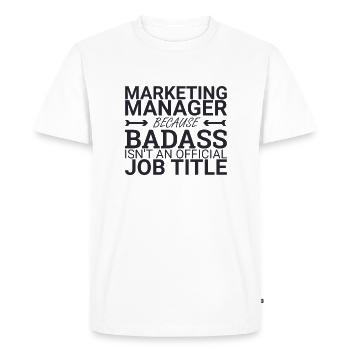 "Marketing Manager Badass | Marketing" - Men's Premium Organic T-Shirt - white - Front - Nico (187cm)