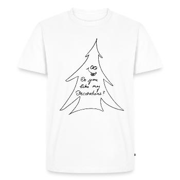 Tu aimes mes décorations ? - T-shirt Premium bio Homme - blanc - Devant - Nico (187cm)