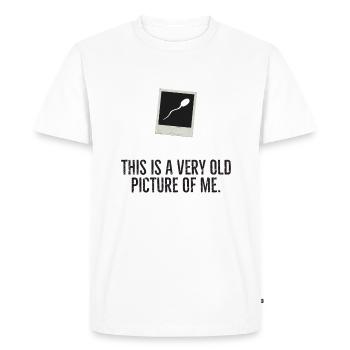 This is a very old picture of me Sperma Fun Shirt - Men's Premium Organic T-Shirt - white - Front - Nico (187cm)