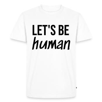 Let's be Human - Men's Premium Organic T-Shirt - white - Front - Nico (187cm)