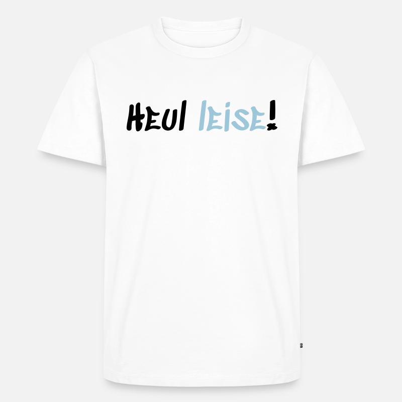 Heul Leise - Männer Premium Bio T-Shirt - Weiß