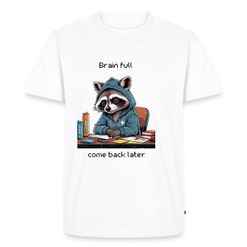 Brain Full – Come Back Later | Tired raccoon - Men's Premium Organic T-Shirt - white - Front - Nico (187cm)