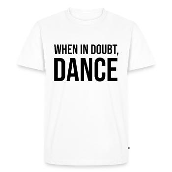 En cas de doute Danse - T-shirt Premium bio Homme - blanc - Devant - Nico (187cm)