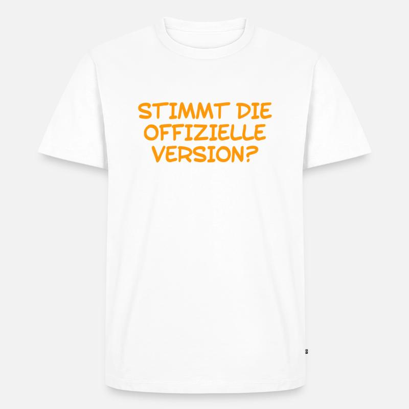 ob das wohl stimmt? - Männer Premium Bio T-Shirt - Weiß
