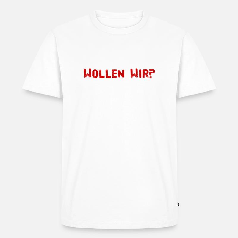 wollen wir? - Männer Premium Bio T-Shirt - Weiß