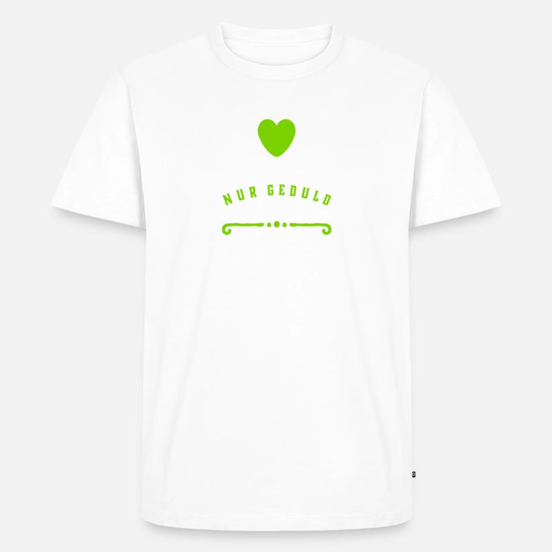 Geduld ist eine Tugend - Männer Premium Bio T-Shirt - Weiß