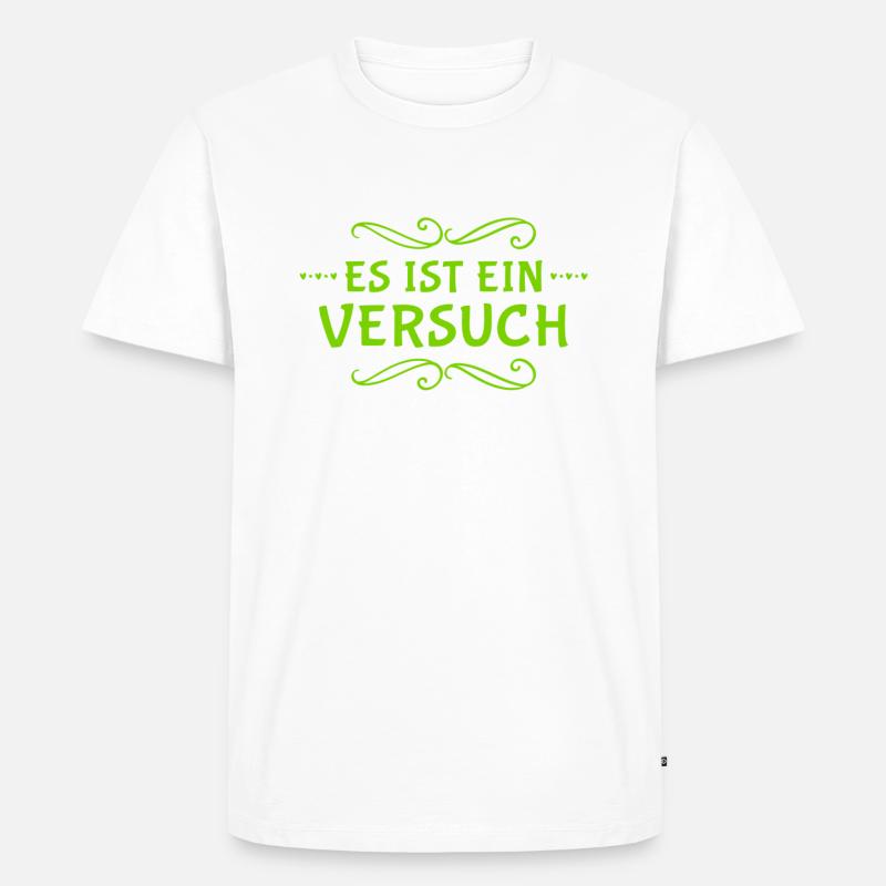 Ich versuche es - Männer Premium Bio T-Shirt - Weiß