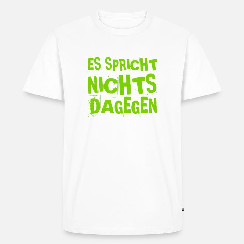 es spricht alles dafür - Männer Premium Bio T-Shirt - Weiß