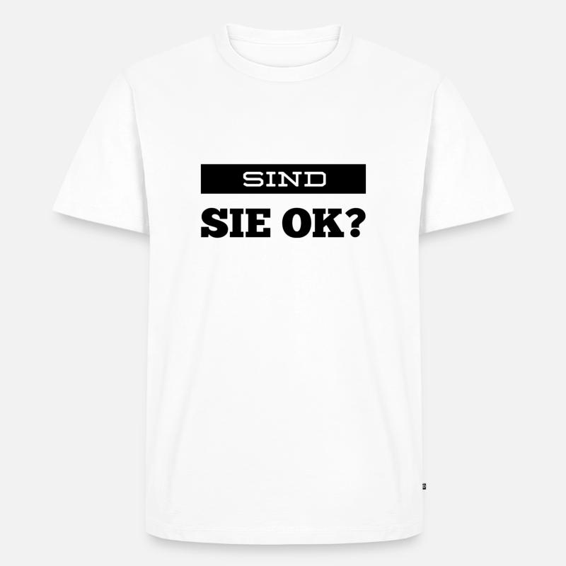 sind sie ok? - Männer Premium Bio T-Shirt - Weiß