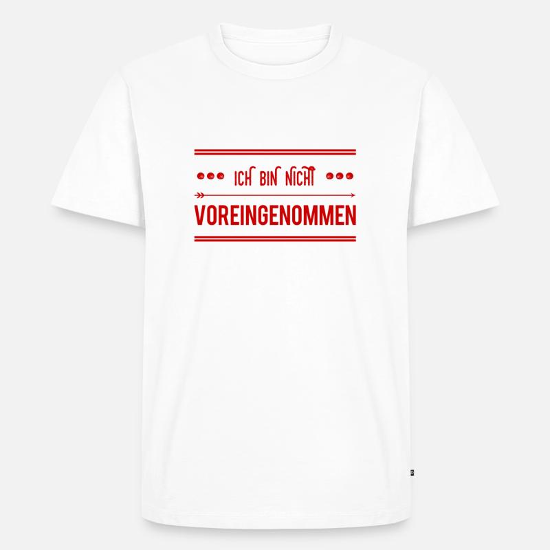 ich bin vorurteilsfrei - Männer Premium Bio T-Shirt - Weiß