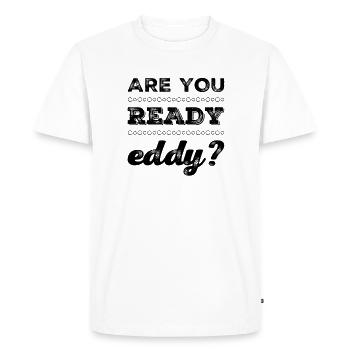 Are we ready to go? - Men's Premium Organic T-Shirt - white - Front - Nico (187cm)
