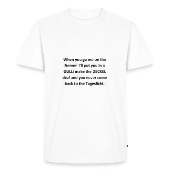 When you go on the nerves - Men's Premium Organic T-Shirt - white - Front - Nico (187cm)