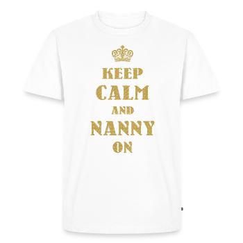 Stay Calm And Nanny For Grandma Grandma - Men's Premium Organic T-Shirt - white - Front - Nico (187cm)