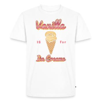 La vanille est pour les cornets de crème glacée pour les fans de bonbons surgelés - T-shirt Premium bio Homme - blanc - Devant - Nico (187cm)