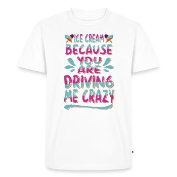 Crème glacée parce que vous me conduisez pour congelé - T-shirt Premium bio Homme - blanc - Devant - Nico (187cm)