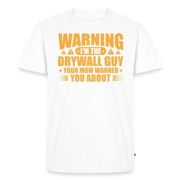 Warning, I am the drywall builder before whom your - Men's Premium Organic T-Shirt - white - Front - Nico (187cm)