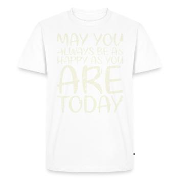 May they always be as happy as for the - Men's Premium Organic T-Shirt - white - Front - Nico (187cm)