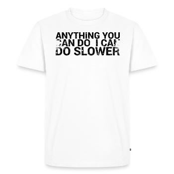 Everything you can do, I can do for - Men's Premium Organic T-Shirt - white - Front - Nico (187cm)