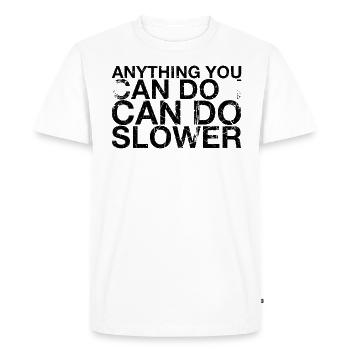 Everything you can do, I can do for - Men's Premium Organic T-Shirt - white - Front - Nico (187cm)