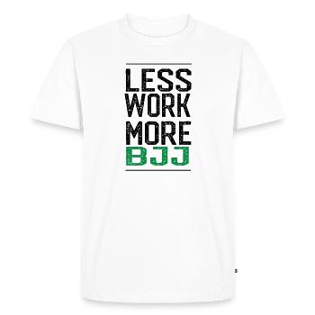 Funny BJJ, MMA Shirt - less work, more BJJ - Men's Premium Organic T-Shirt - white - Front - Nico (187cm)