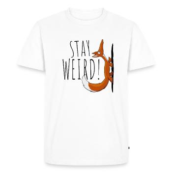 Stay Weird! Weirdo weird self-confident fox - Men's Premium Organic T-Shirt - white - Front - Nico (187cm)