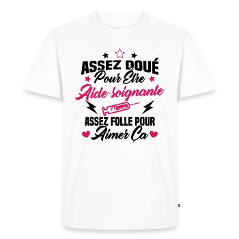 Assez doué pour être aide-soignante assez folle - T-shirt Premium bio Homme - blanc - Devant - Nico (187cm)