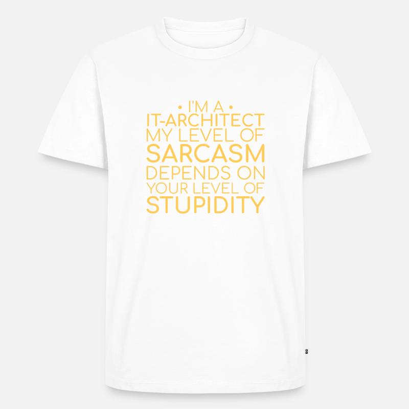 "IT-Architect Sarcasm | IT-Architektur" - Männer Premium Bio T-Shirt - undefined