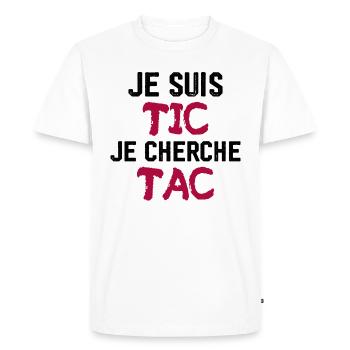 Je Suis TIC Je Cherche TAC - T-shirt Premium bio Homme - blanc - Devant - Nico (187cm)
